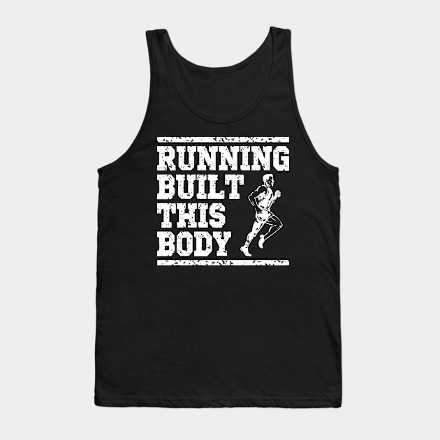 Running built this body, runner gift idea Tank Top by AS Shirts